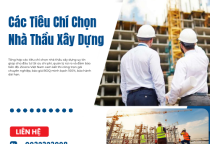 Các Tiêu Chí Chọn Nhà Thầu Xây Dựng