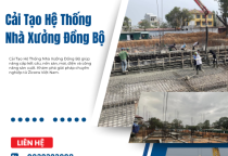 Cải Tạo Hệ Thống Nhà Xưởng Đồng Bộ