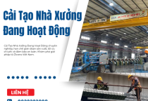 Cải Tạo Nhà Xưởng Đang Hoạt Động