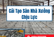Cải Tạo Sàn Nhà Xưởng Chịu Lực