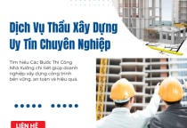 Dịch Vụ Thầu Xây Dựng Uy Tín Chuyên Nghiệp