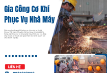 Gia Công Cơ Khí Phục Vụ Nhà Máy