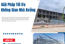 Giải Pháp Tối Ưu Không Gian Nhà Xưởng
