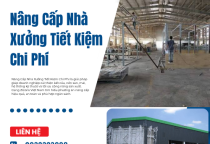 Nâng Cấp Nhà Xưởng Tiết Kiệm Chi Phí