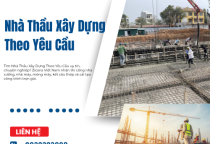 Nhà Thầu Xây Dựng Theo Yêu Cầu