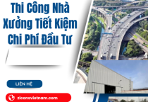 Thi Công Nhà Xưởng Tiết Kiệm Chi Phí Đầu Tư