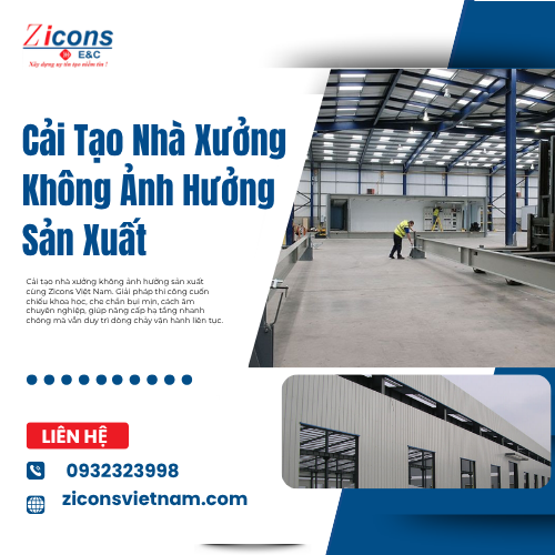 Cải Tạo Nhà Xưởng Không Ảnh Hưởng Sản Xuất