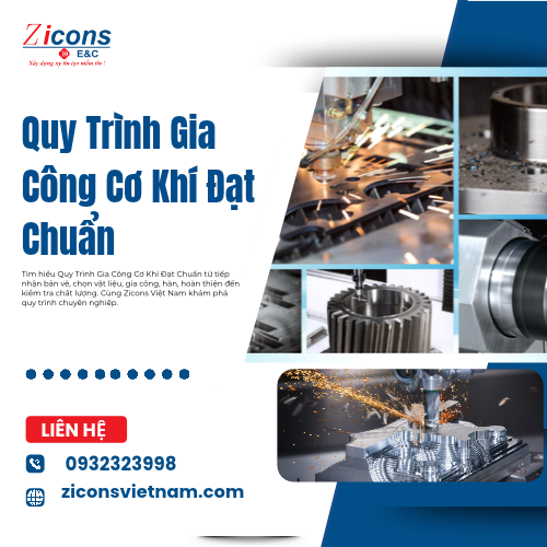 Quy Trình Gia Công Cơ Khí Đạt Chuẩn