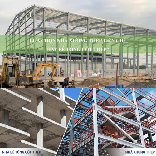 Nên Xây Nhà Xưởng Khung Thép Hay Bê Tông?
