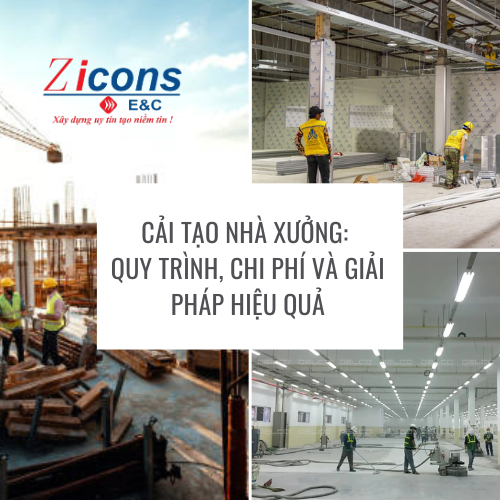 Cải Tạo Nhà Xưởng: Quy Trình, Chi Phí Và Giải Pháp Hiệu Quả