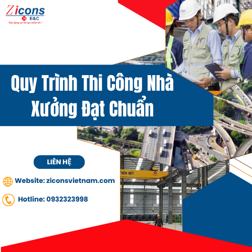 Quy Trình Thi Công Nhà Xưởng Đạt Chuẩn