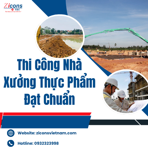 Thi Công Nhà Xưởng Thực Phẩm Đạt Chuẩn