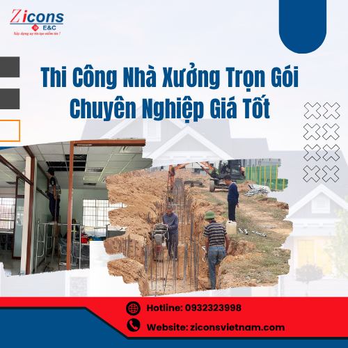 Thi Công Nhà Xưởng Trọn Gói Chuyên Nghiệp Giá Tốt