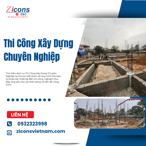 Thi Công Xây Dựng Chuyên Nghiệp