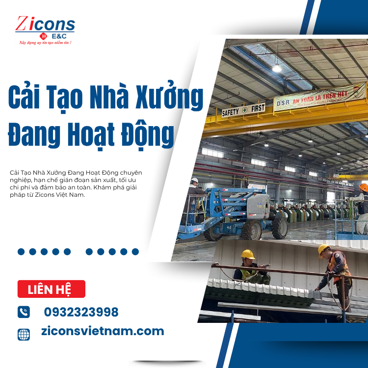 Cải Tạo Nhà Xưởng Đang Hoạt Động – Giải Pháp Nâng Cấp Nhà Máy Không Gián Đoạn Sản Xuất