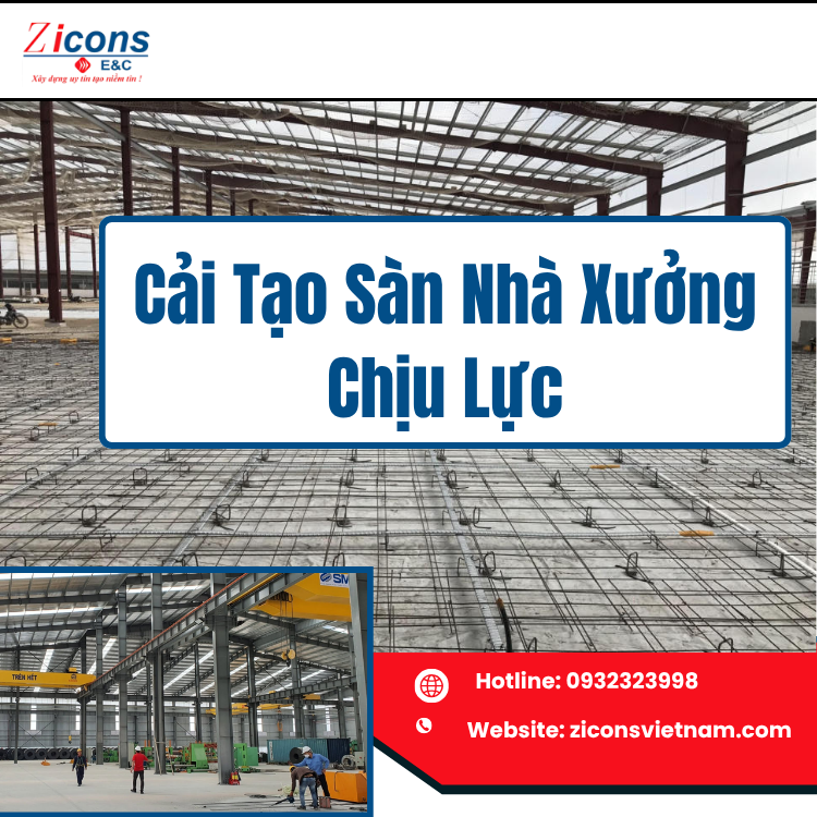 Cải Tạo Sàn Nhà Xưởng Chịu Lực – Giải Pháp Nâng Cao Độ Bền Và Hiệu Suất Vận Hành Cho Doanh Nghiệp