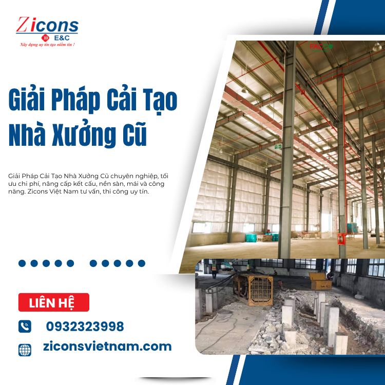 Giải Pháp Cải Tạo Nhà Xưởng Cũ – Tối Ưu Công Năng, Chi Phí Và Hiệu Quả Sản Xuất