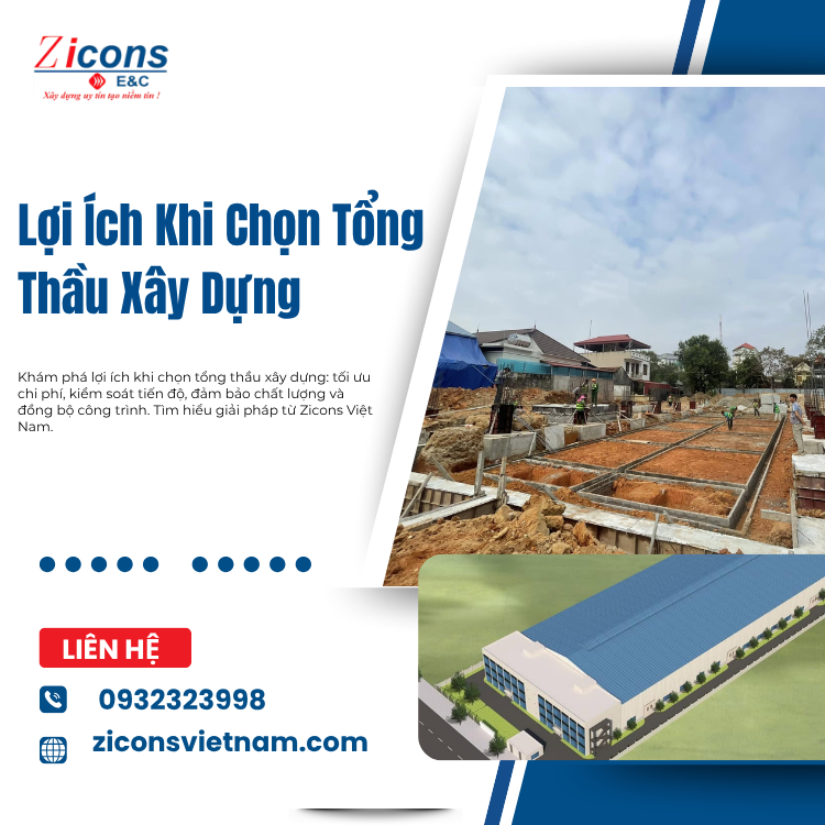 Lợi Ích Khi Chọn Tổng Thầu Xây Dựng: Giải Pháp Tối Ưu Cho Công Trình Chất Lượng, Đúng Tiến Độ