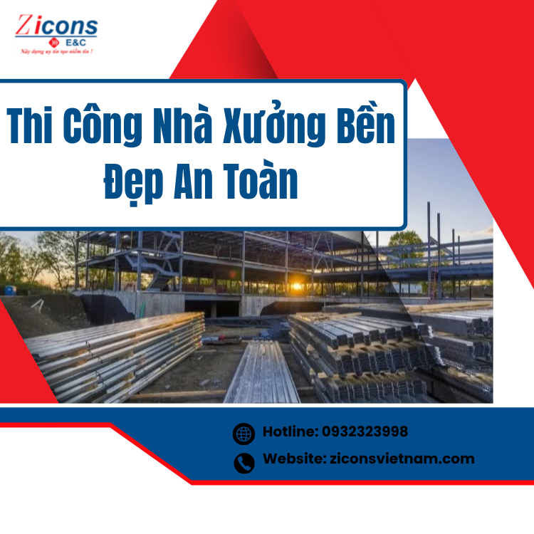 Thi Công Nhà Xưởng Bền Đẹp An Toàn – Giải Pháp Toàn Diện Cho Doanh Nghiệp Công Nghiệp