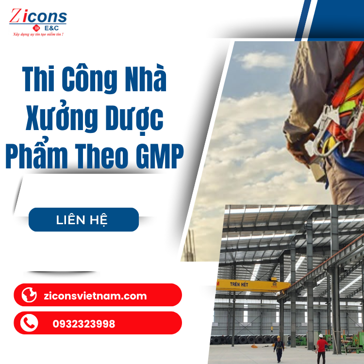 Thi Công Nhà Xưởng Dược Phẩm Theo GMP – Giải Pháp Toàn Diện Từ Zicons Việt Nam